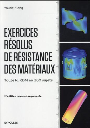 Couverture du livre « Exercices résolus de résistance des matériaux (2e édition) » de Youde Xiong aux éditions Eyrolles