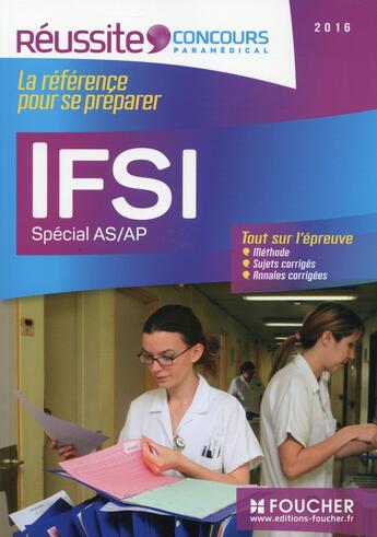 Couverture du livre « IFSI spécial AS/AP ; examen 2016 » de Laurent-D aux éditions Foucher