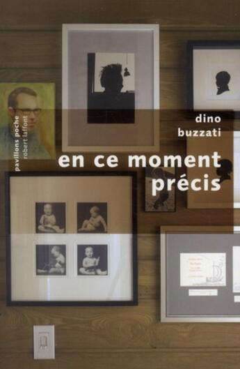 Couverture du livre « En ce moment précis » de Dino Buzzati aux éditions Robert Laffont