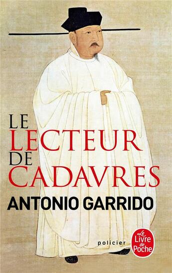 Couverture du livre « Le lecteur de cadavres » de Antonio Garrido aux éditions Le Livre De Poche