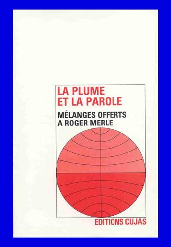 Couverture du livre « La plume et la parole ; mélanges offerts à roger merle » de  aux éditions Cujas