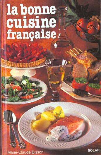 Couverture du livre « La bonne cuisine francaise » de Bisson/Guillot aux éditions Solar