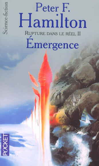 Couverture du livre « Rupture dans le reel - tome 2 emergence » de Peter F. Hamilton aux éditions Pocket