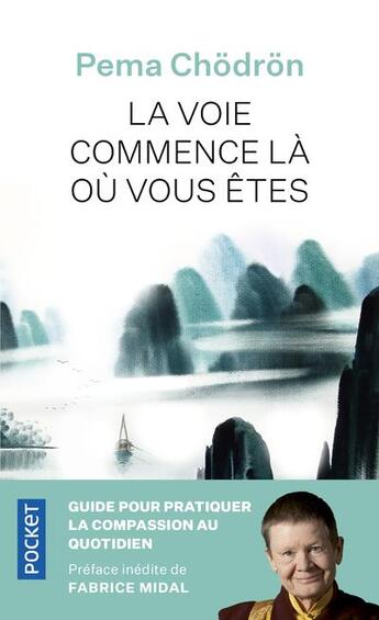 Couverture du livre « La voie commence là où vous êtes » de Pema Chodron aux éditions Pocket