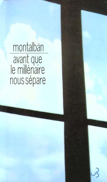 Couverture du livre « Avant que le millenaire nous separe » de Vazquez Montalban M. aux éditions Christian Bourgois