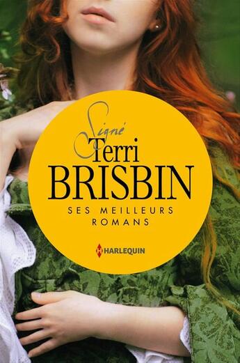 Couverture du livre « Signé Terri Brisbin : ses meilleurs romans » de Terri Brisbin aux éditions Harlequin