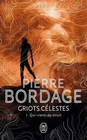 Couverture du livre « Griots célestes t.1 ; qui-vient-du-bruit » de Pierre Bordage aux éditions J'ai Lu