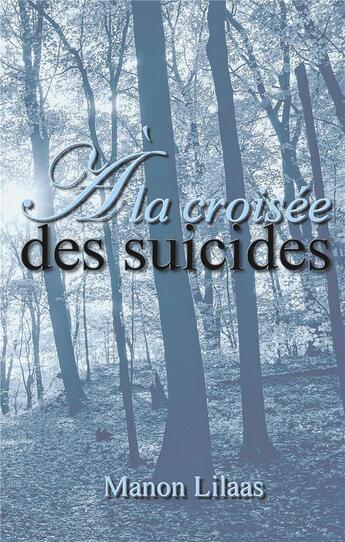 Couverture du livre « À la croiseée des suicides » de Lilaas Manon aux éditions Books On Demand