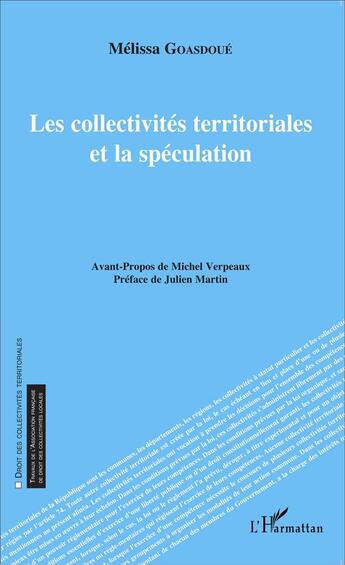 Couverture du livre « Les collectivités territoriales et la spéculation » de Melissa Goasdoue aux éditions L'harmattan