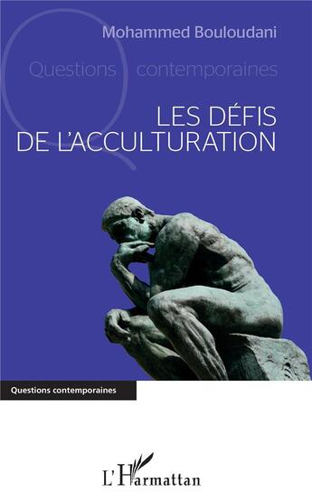 Couverture du livre « Les défis de l'acculturation » de Bouloudani Mohammed aux éditions L'harmattan