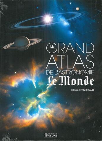 Couverture du livre « Le grand atlas de l'astronomie ; le Monde » de  aux éditions Atlas