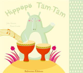 Couverture du livre « Hippopo tam-tam » de Julie Mercier et Pierre Crooks aux éditions Balivernes