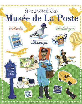 Couverture du livre « Le carnet du musée de la poste » de  aux éditions Courtes Et Longues