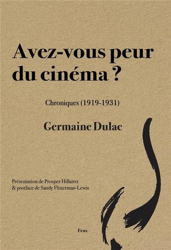 Couverture du livre « Avez-vous peur du cinéma ? » de Germaine Dulac aux éditions Aencrages Et Co