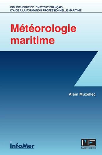Couverture du livre « Météorologie maritime » de Alain Muzellec aux éditions Infomer
