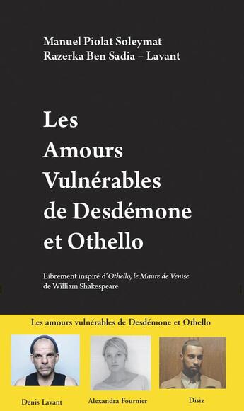 Couverture du livre « Les amours vulnérables de Desdémone et Othello » de Manuel Piolat Soleymat et Razerka Ben Sadia-Lavant aux éditions Riveneuve