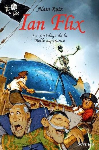 Couverture du livre « Ian Flix Tome 1 ; le sortilège de la belle espérance » de Alain Ruiz aux éditions Scrineo