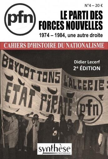 Couverture du livre « Le Parti des Forces Nouvelles : 1974-1984 une autre droite » de Didier Lecerf aux éditions Synthese Nationale