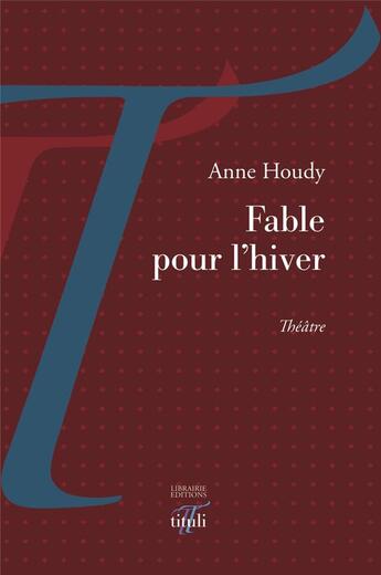 Couverture du livre « Fable pour l'hiver » de Anne Houdy aux éditions Tituli