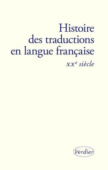 Couverture du livre « Histoire des traductions en langue française XXe siècle » de  aux éditions Verdier