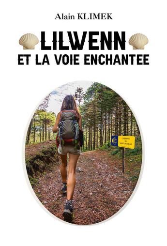 Couverture du livre « Lilwenn et la voie enchantée » de Alain Klimek aux éditions France Libris