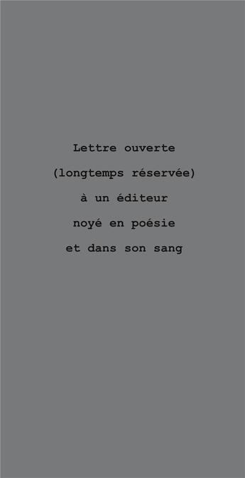 Couverture du livre « Lettre ouverte (longtemps réservée) à un éditeur noyé en poésie et dans son sang » de Jean-Claude Leroy aux éditions Le Realgar