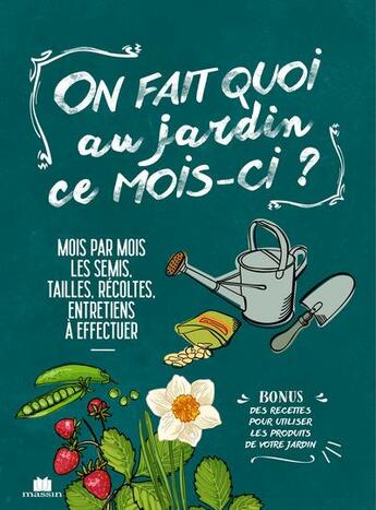 Couverture du livre « On fait quoi au jardin ce mois-ci? » de  aux éditions Massin