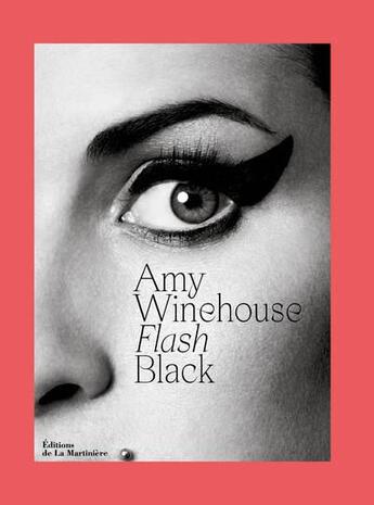 Couverture du livre « Amy Winehouse : flash black » de Naomi Parry aux éditions La Martiniere