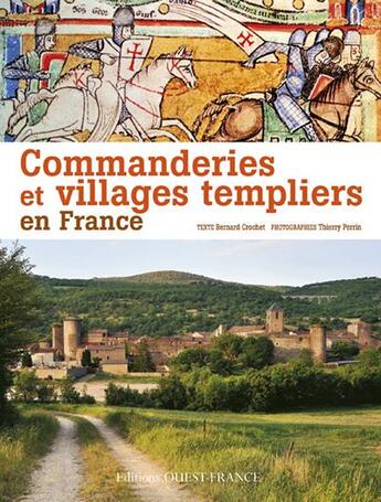 Couverture du livre « Sites templiers en France » de Bernard Crochet aux éditions Ouest France