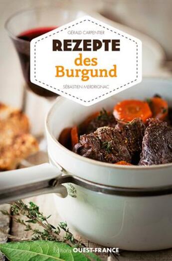 Couverture du livre « Rezepte des burgund » de Gerald Carpentier aux éditions Ouest France