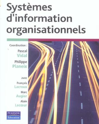 Couverture du livre « Systemes d'information organisationnels » de Vidal/Planeix aux éditions Pearson