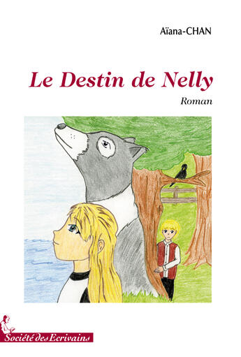 Couverture du livre « Le destin de nelly » de Aiana-Chan aux éditions Societe Des Ecrivains