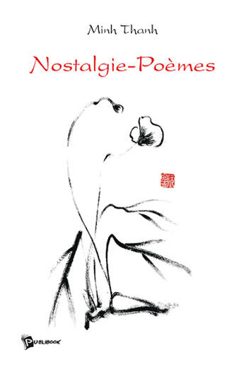 Couverture du livre « Nostalgie-poèmes » de Thanh Minh aux éditions Publibook