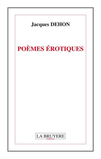 Couverture du livre « Poèmes érotiques » de Jacques Dehon aux éditions La Bruyere