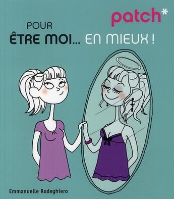 Couverture du livre « Pour être moi... en mieux » de Rodeghiero E. aux éditions First