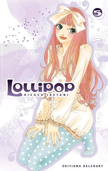 Couverture du livre « Lollipop Tome 5 » de Ricaco Iketani aux éditions Delcourt