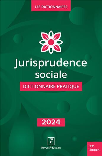 Couverture du livre « Jurisprudence sociale - dictionnaire pratique 2024 » de Les Specialistes aux éditions Revue Fiduciaire