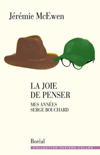 Couverture du livre « La joie de penser : Mes années Serge Bouchard » de Mcewen Jeremie aux éditions Boreal