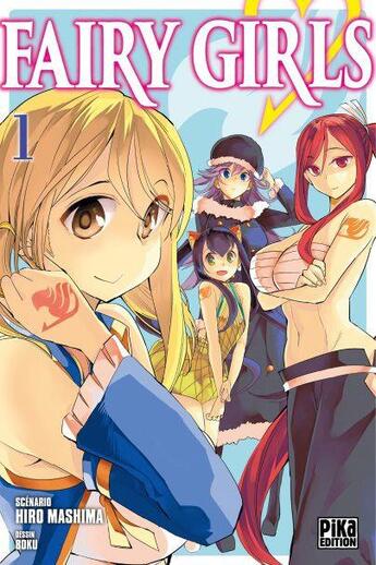 Couverture du livre « Fairy Girls Tome 1 » de Hiro Mashima et Boku aux éditions Pika