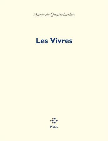 Couverture du livre « Les vivres » de Marie De Quatrebarbes aux éditions P.o.l