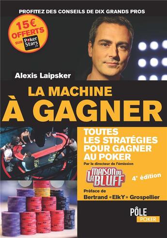 Couverture du livre « La machine à gagner (édition 2017) » de Alexis Laipsker aux éditions Micro Application