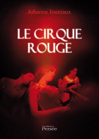 Couverture du livre « Le cirque rouge » de Jouniaux - J aux éditions Persee