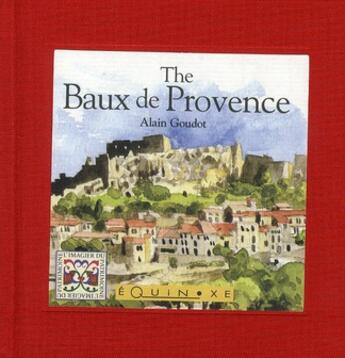 Couverture du livre « The Baux de Provence » de Alain Goudot aux éditions Equinoxe