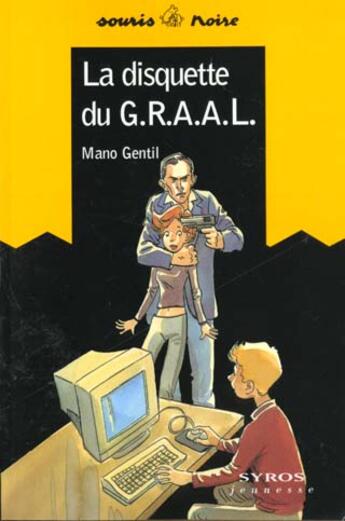 Couverture du livre « La Disquette Du Graal » de Mano Gentil aux éditions Syros