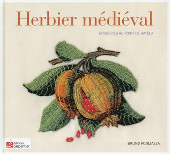 Couverture du livre « L'herbier médiéval » de Bruno Fogliazza aux éditions Editions Carpentier