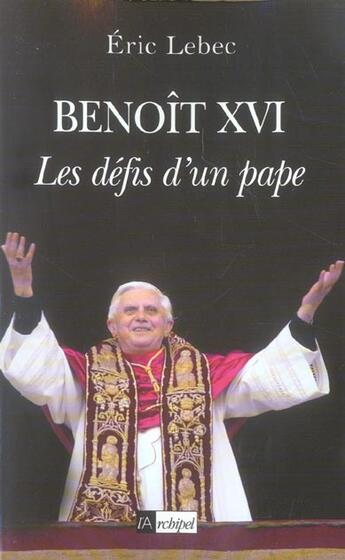 Couverture du livre « Les defis d'un pape » de Eric Lebec aux éditions Archipel