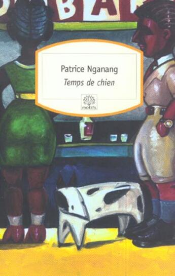 Couverture du livre « Temps de chien » de Patrice Nganang aux éditions Motifs