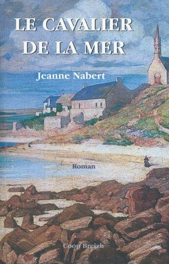 Couverture du livre « Le cavalier de la mer » de Jeanne Nabert aux éditions Coop Breizh