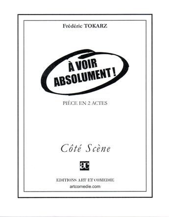 Couverture du livre « À voir absolument ! » de Frederic Tokarz aux éditions Art Et Comedie
