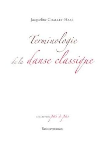 Couverture du livre « Terminologie de la danse classique » de Challet-Haas-J aux éditions Ressouvenances